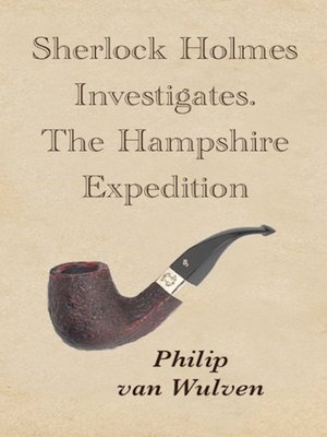 cover image of Sherlock Holmes Investigates. the Hampshire Expedition